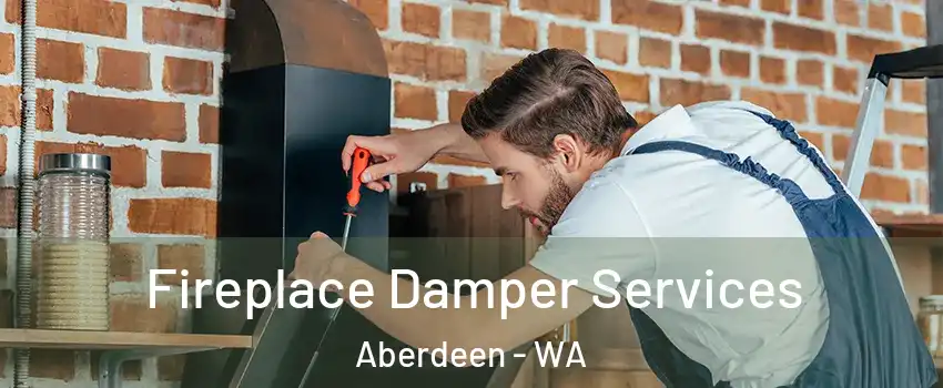  Fireplace Damper Services Aberdeen - WA