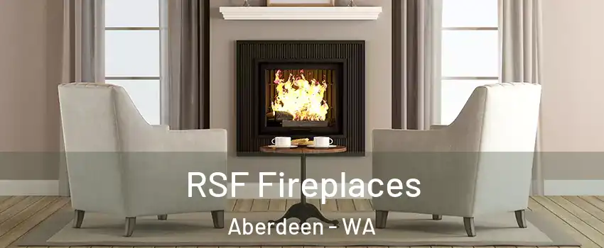  RSF Fireplaces Aberdeen - WA